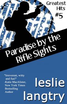 Paradise By The Rifle Sights (Greatest Hits romantic mysteries book #5) (Greatest Hits Mysteries) Read online