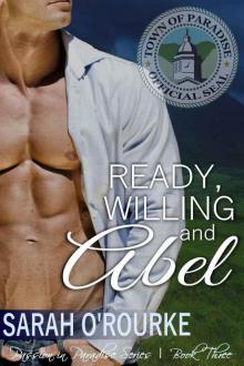Ready, Willing and Abel (Passion in Paradise: The Men of the McKinnon Sisters Book 3) Read online