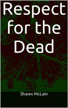 Respect for the Dead (Surviving the Dead Book 1) Read online