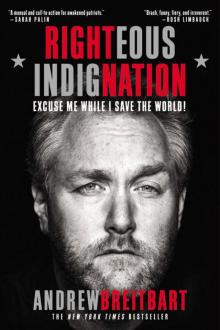 Righteous Indignation: Excuse Me While I Save the World! Read online