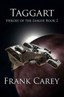Taggart (Heroes of the League Book 2) Read online