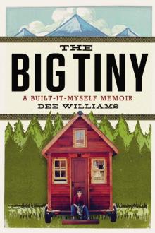 The Big Tiny: A Built-It-Myself Memoir Read online