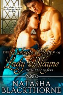 The Delicate Matter of Lady Blayne (Intimate Secrets Book 1) Read online