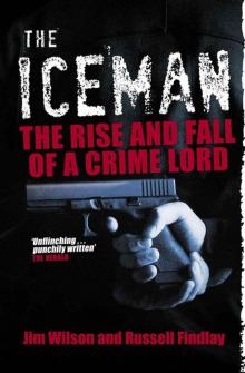 The Iceman: The Rise and Fall of a Crime Lord Read online