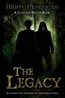 The Legacy: A Custodes Noctis Book Read online