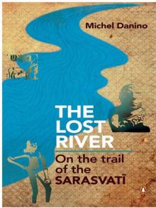 The Lost River: On The Trail of Saraswati Read online