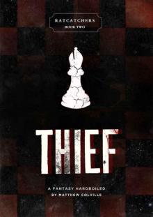 Thief: A Fantasy Hardboiled (Ratcatchers Book 2) Read online