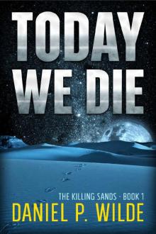 Today We Die (The Killing Sands Book 1) Read online
