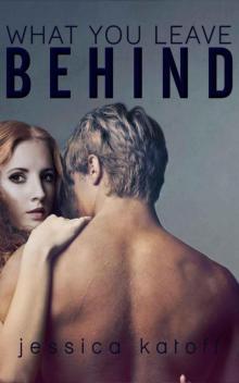 What You Leave Behind Read online
