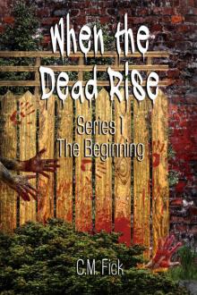 When the Dead Rise (Book 1): The Beginning Read online