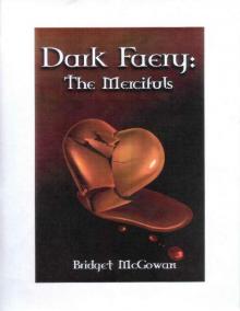 Dark Faery II: The Mercifuls (DarkFaery Book 2) Read online