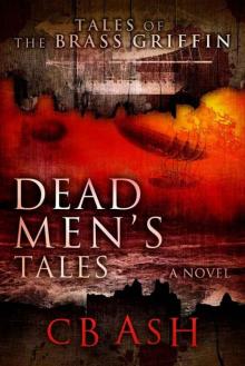 Dead Men's Tales (Tales of the Brass Griffin Book 5) Read online