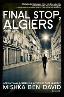 Final Stop, Algiers: A Thriller Read online