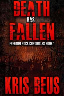 Freedom Rock Chronicles (Book 1): Death Has Fallen Read online