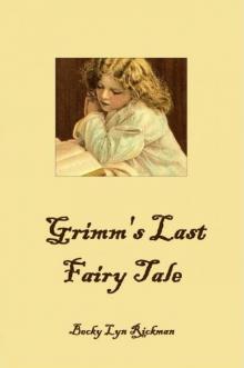 Grimm's Last Fairy Tale Read online