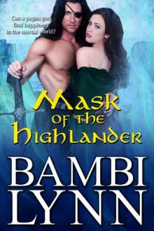 Mask of the Highlander_A Gods of the Highlands Prequel_A Medieval Paranormal Highland Romance Read online