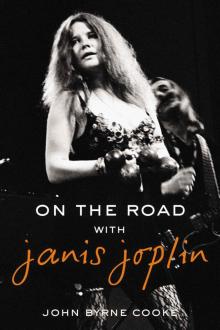 On the Road with Janis Joplin Read online