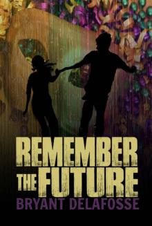 Remember the Future Read online