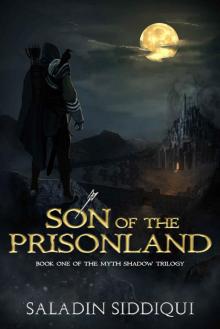 Son of The Prisonland (The Myth Shadow Trilogy Book 1) Read online