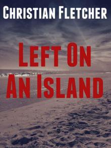 The Left Series (Book 6): Left On An Island Read online