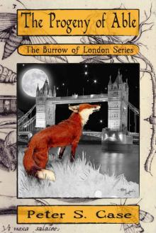 The Progeny of Able (The Burrow of London Series Book 1) Read online