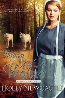 Thrown to the Wolves (The Faith in Peril Trilogy) Read online