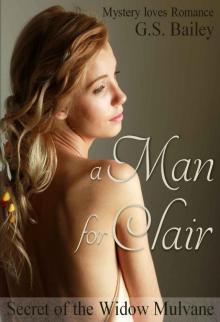 A Man for Clair: Secret of the Widow Mulvane (Mystery loves Romance Book 2) Read online