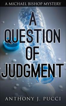 A Question of Judgment: A Michael Bishop Mystery Read online