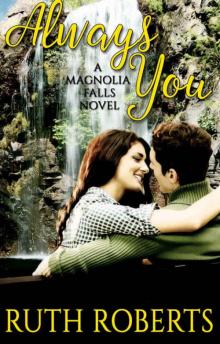 Always You (A Magnolia Falls Novel) Read online