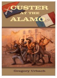 Custer at the Alamo Read online