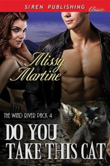 Do You Take This Cat [Wind River Pack 4] (Siren Publishing Classic) Read online