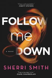 Follow Me Down Read online
