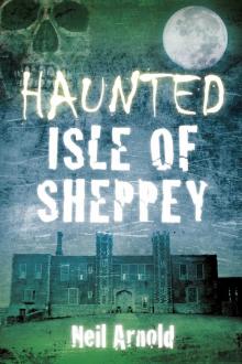Haunted Isle of Sheppey Read online