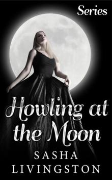 Howling at the Moon: The Complete Series Read online