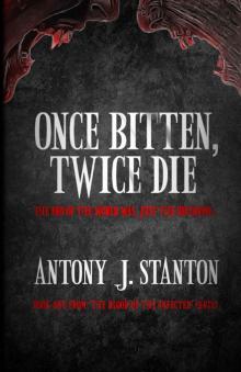 The Blood of the Infected (Book 1): Once Bitten, Twice Die Read online