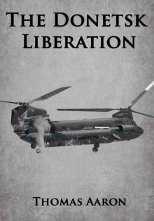 The Donetsk Liberation: Short Fiction Read online