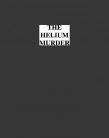 The Helium Murder Read online