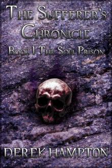 The Sufferer's Chronicle_Book 1_The Soul Prison Read online