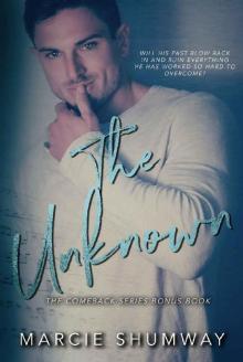 The Unknown (The Comeback Series Bonus Book Book 2) Read online