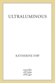 Ultraluminous Read online