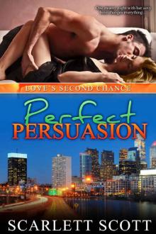 Perfect Persuasion (Love's Second Chance Book 2) Read online