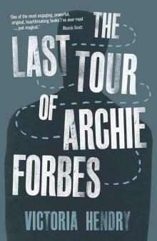 The Last Tour of Archie Forbes Read online