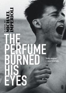 The Perfume Burned His Eyes Read online