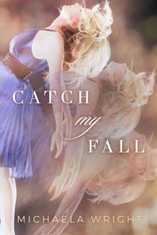 Catch My Fall Read online