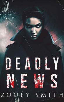 Deadly News: A Thriller Read online