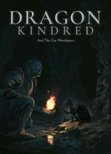 Dragon Kindred_And The Gyr Worshipers Read online