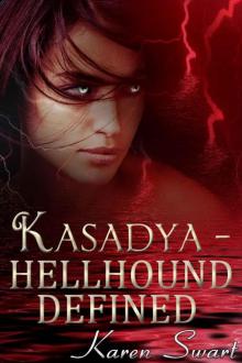 Kasadya Hellhound Defined (Kasadya Hellhound Series) Read online