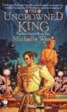 Michelle West - The Sun Sword 02 - The Uncrowned King Read online