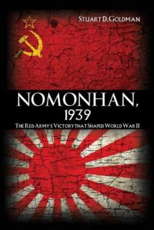 Nomonhan, 1939: The Red Army's Victory That Shaped World War II Read online