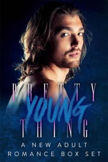 Pretty Young Thing: a new adult romance box set Read online